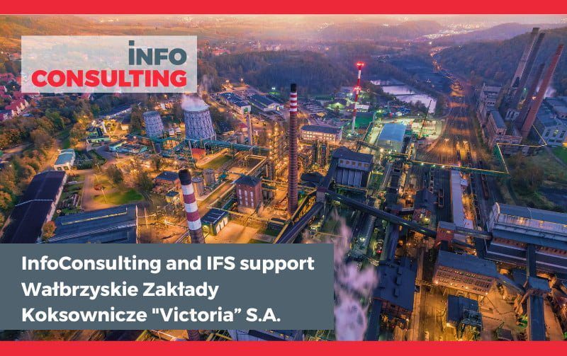InfoConsulting and IFS support Walbrzyskie Zaklady Koksownicze Victoria S.A.